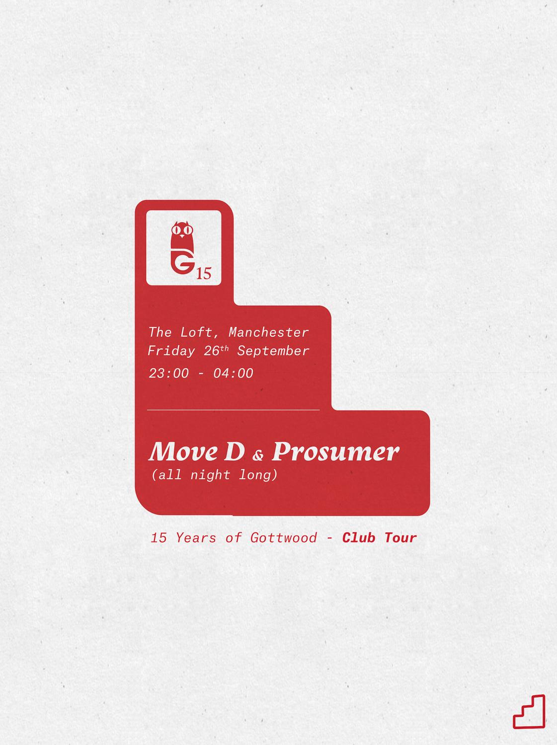 15 Years Of Gottwood X The Loft: Move D & Prosumer (All Night Long)