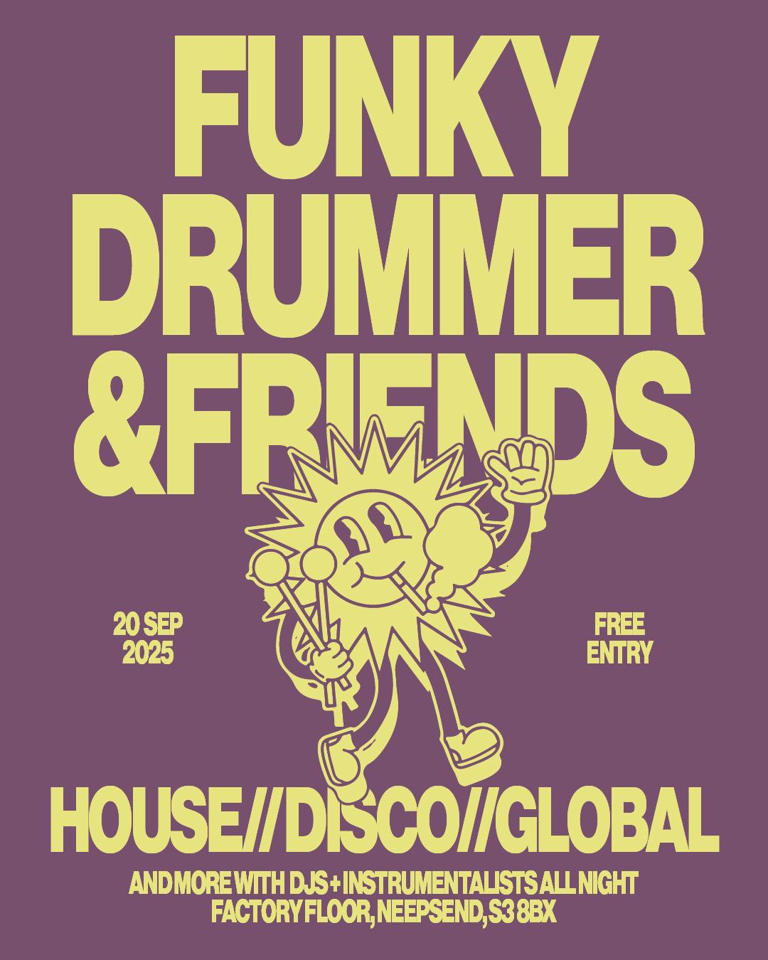 Funky Drummer & Friends Free Entry