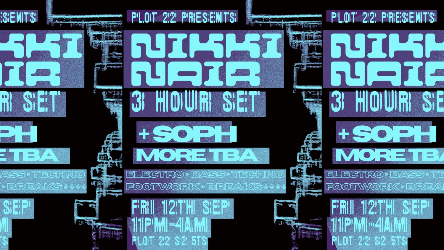 Plot 22 Presents Nikki Nair [3 Hour Set]