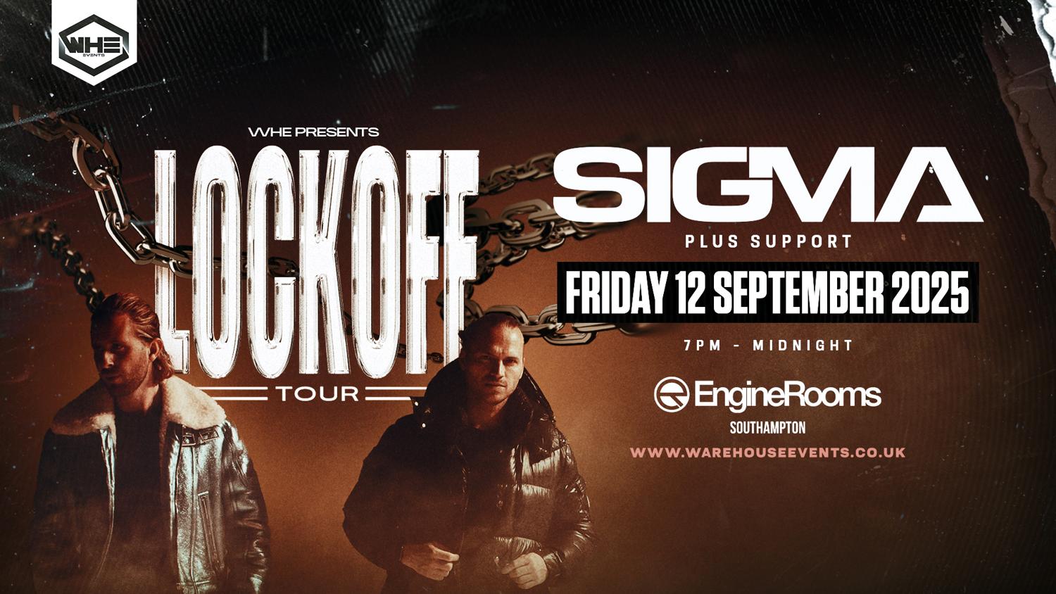 Whe Presents: Sigma Lock Off Tour | Southampton