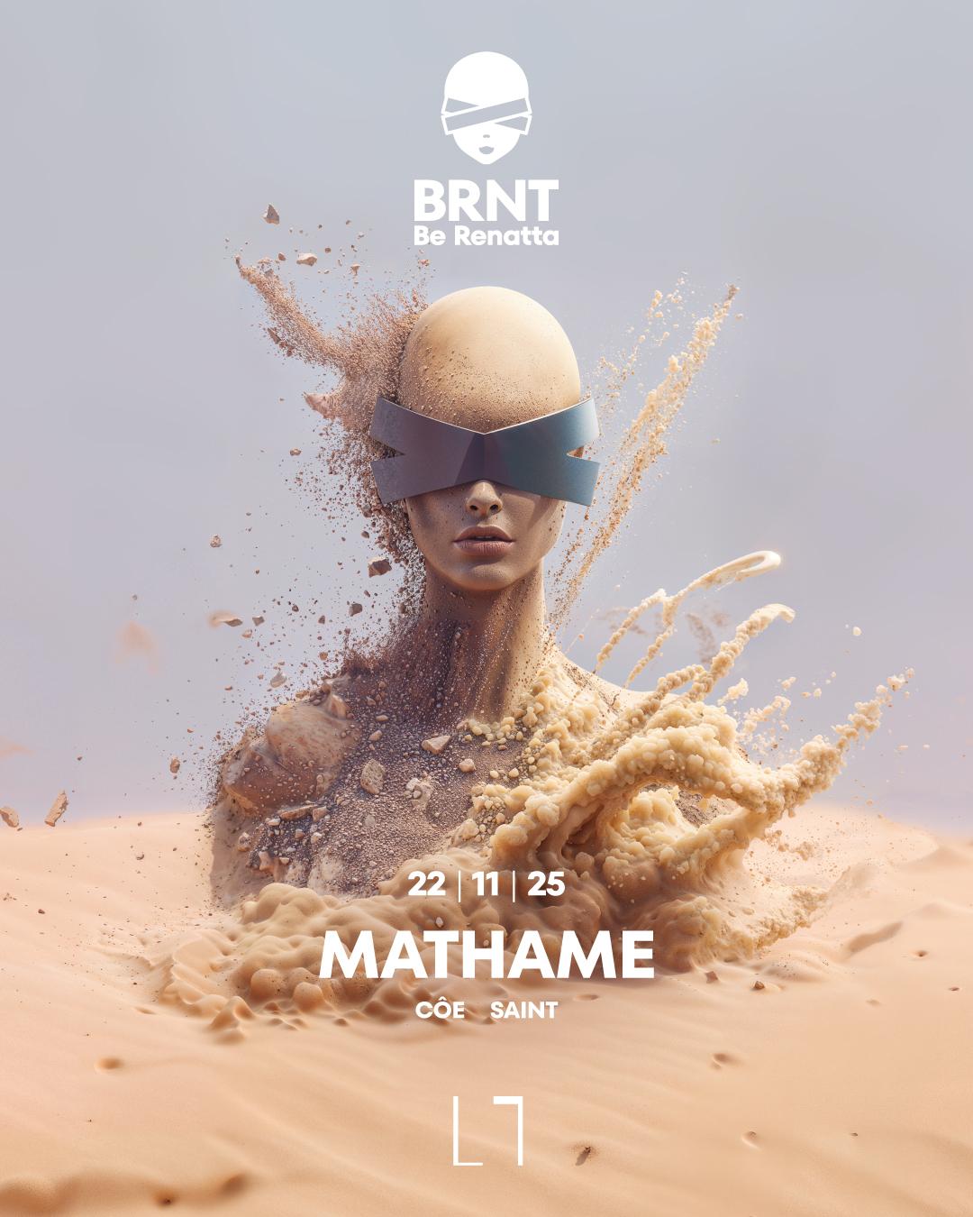*Sold Out* Brnt With Mathame