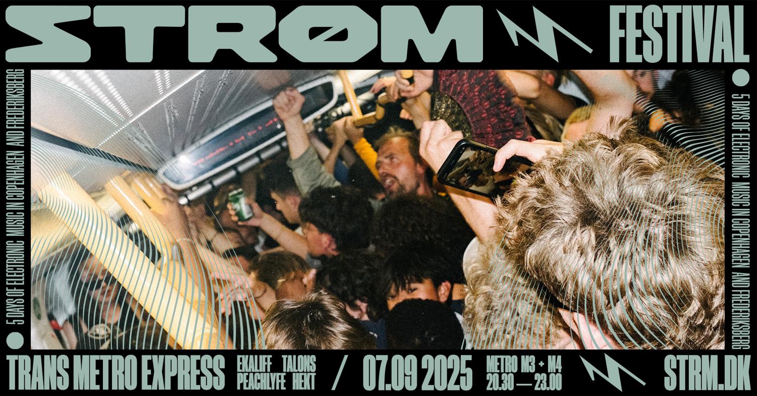 Strøm Festival 2025: Trans Metro Express