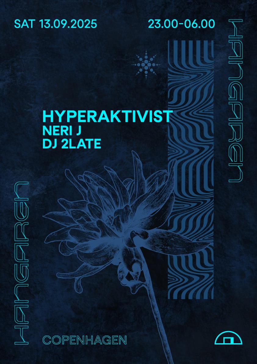 Hyperaktivist, Neri J, Dj 2Late