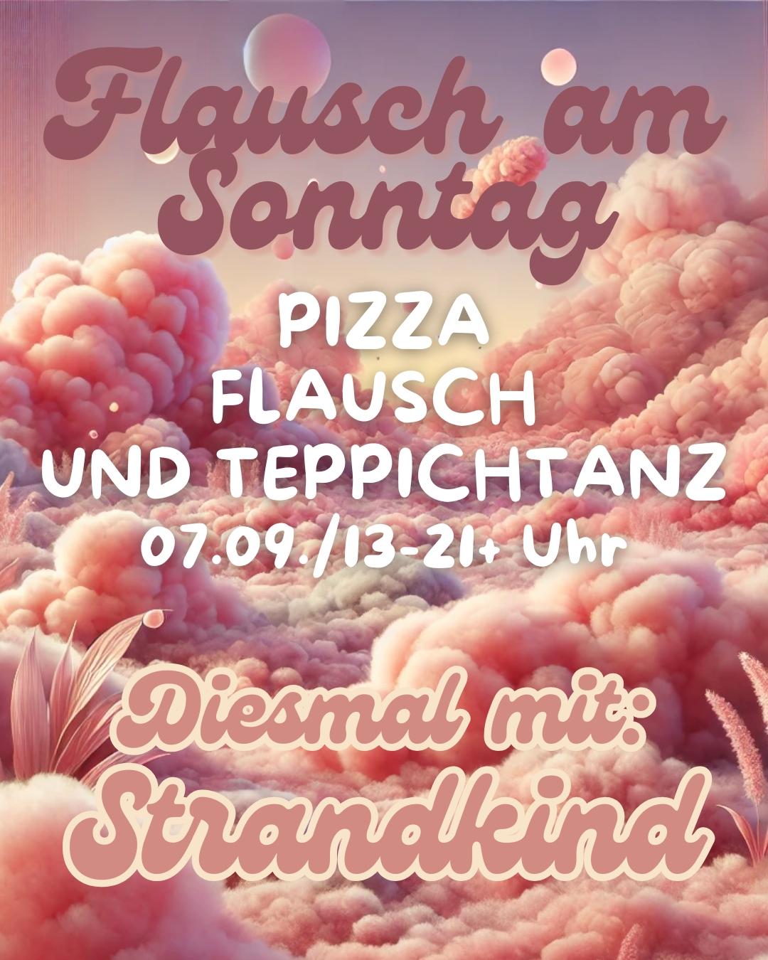 Flausch Am Sonntag 7.9. // 13-21+ Uhr