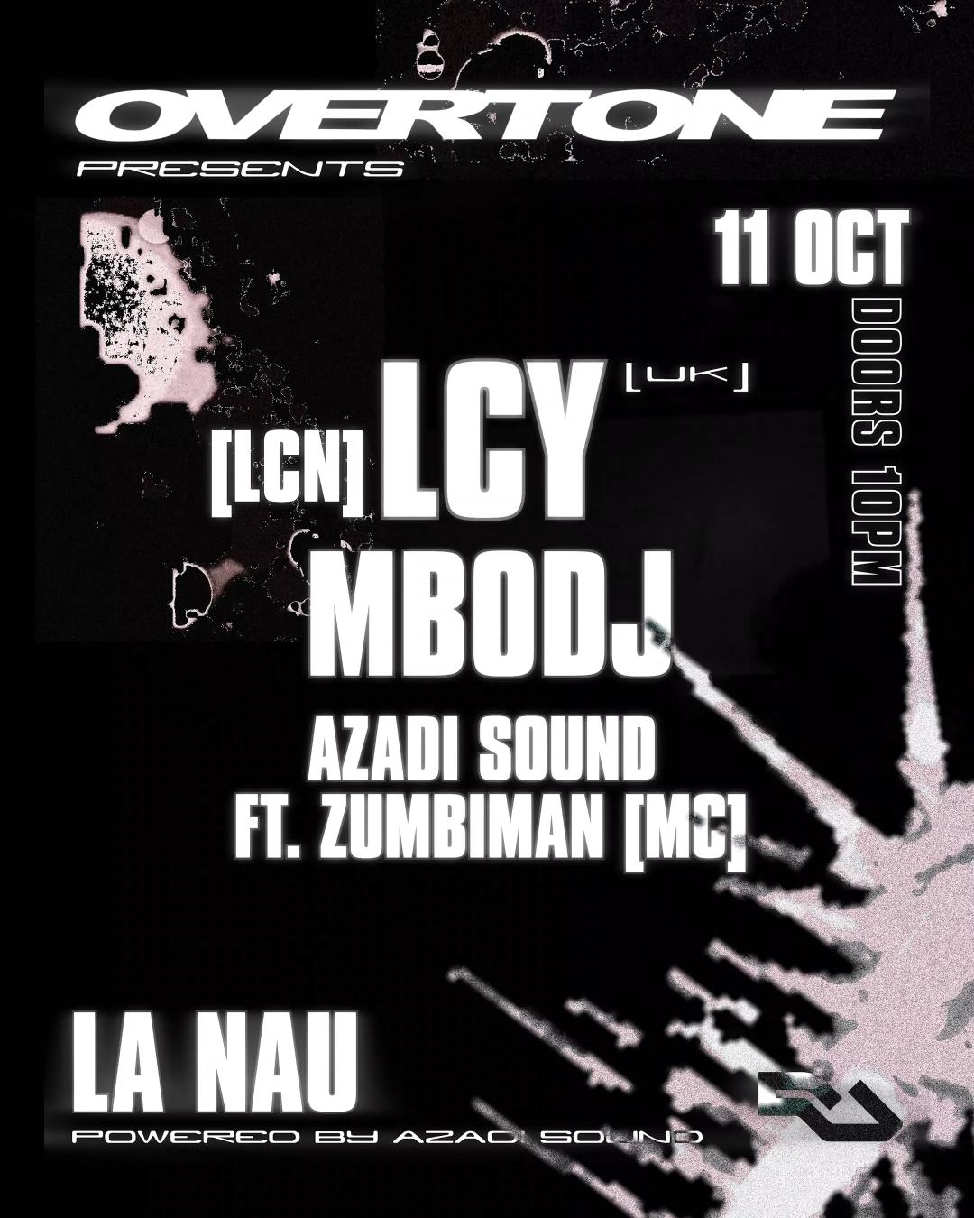 Overtone X Azadi Sound Presents Lcy [Lcn] + Mbodj