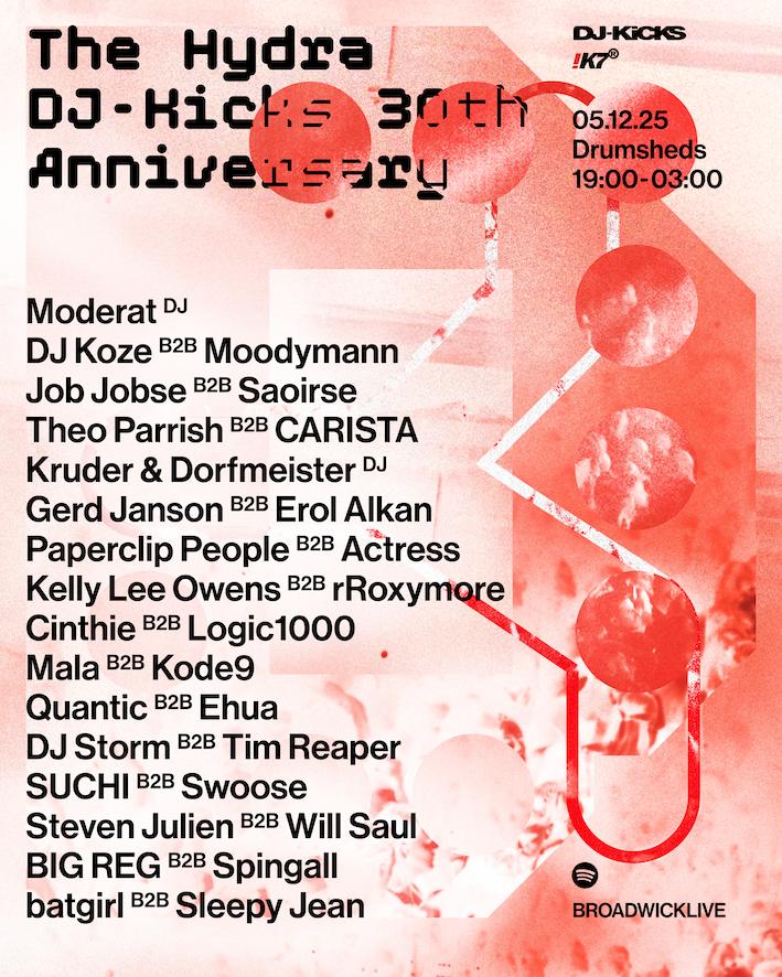 The Hydra: Dj-Kicks 30Th Anniversary W/ Moderat, Dj Koze B2B Moodymann, Job Jobse B2B Saoirse