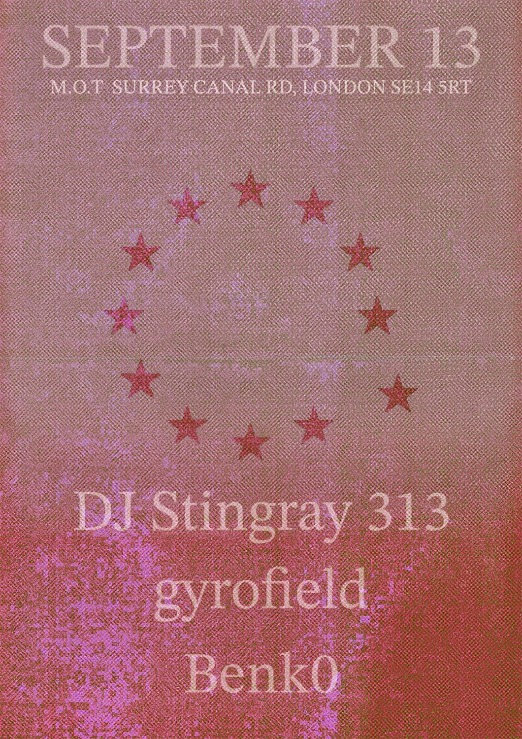 M.O.T ᕯ Dj Stingray 313, Gyrofield & Benko