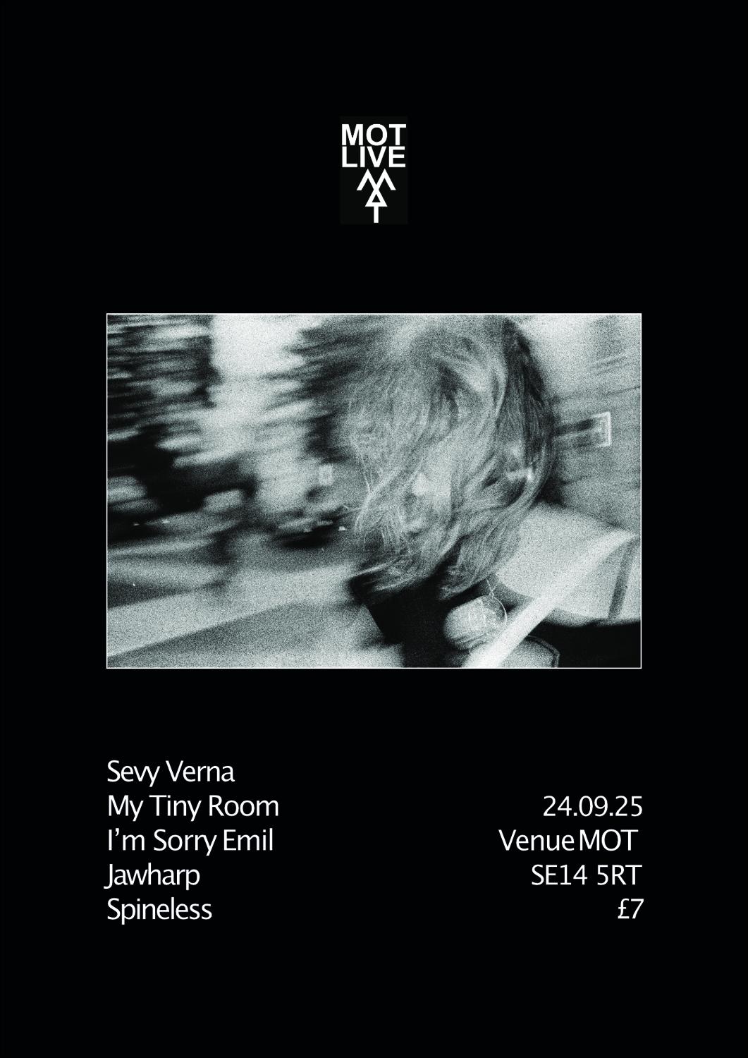 Mot Live: Sevy Verna / My Tiny Room / I'M Sorry Emil / Jaw Harp / Spineless