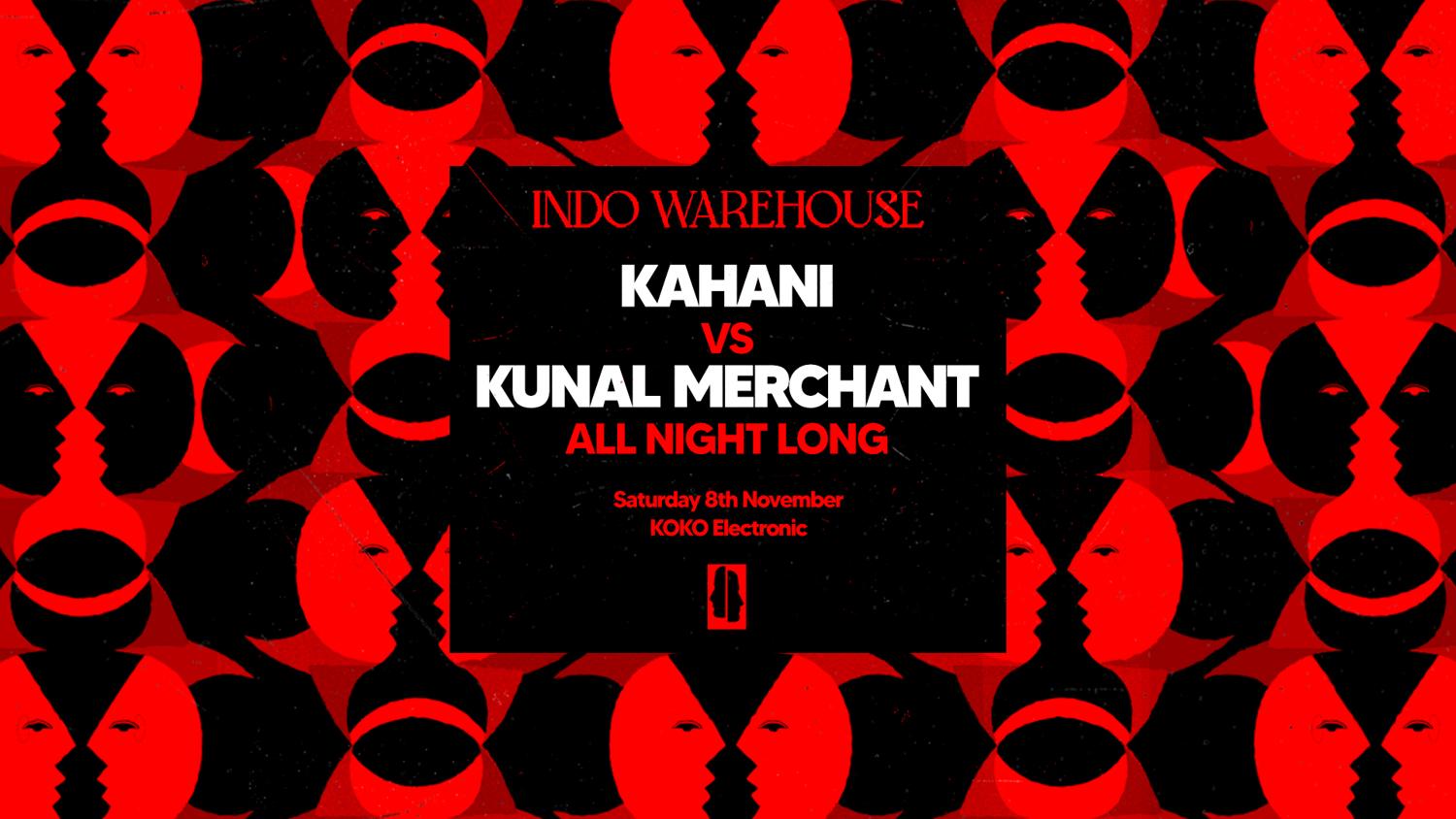 Koko Electronic: Indo Warehouse - Kahani Vs Kunal Merchant (All Night Long)