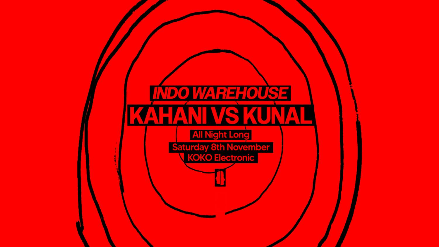 Koko Electronic: Indo Warehouse - Kahani Vs Kunal Merchant (All Night Long)