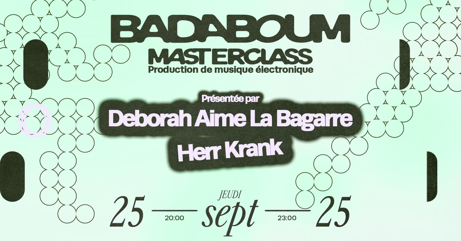 Masterclass — Deborah Aime La Bagarre & Herr Krank