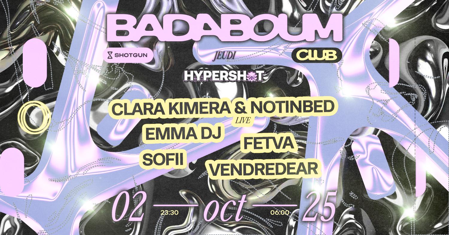 Club Hypershot — Clara Kimera & Notinbed (Live), Emma Dj, Fetva, Sofii, Vendredear