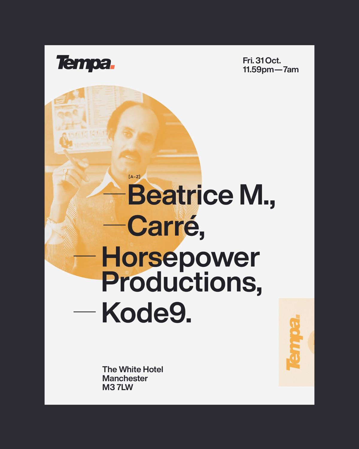 Tempa: Beatrice M / Carré / Horsepower Productions / Kode9