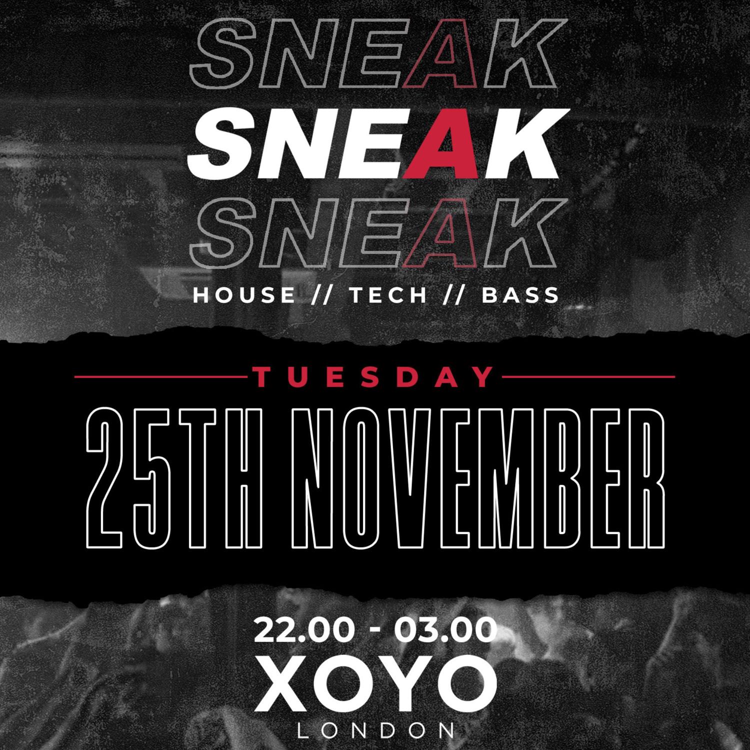 Sneak Rave Tuesday 25Th November