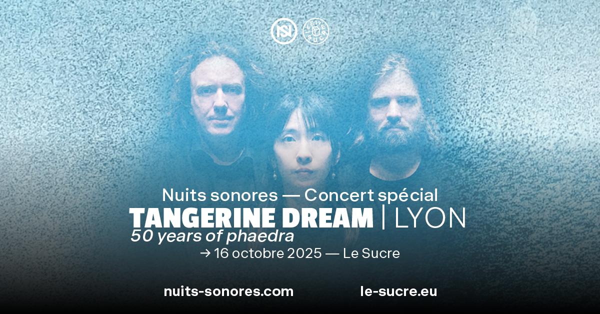 Nuits Sonores — Concert Spécial: Tangerine Dream
