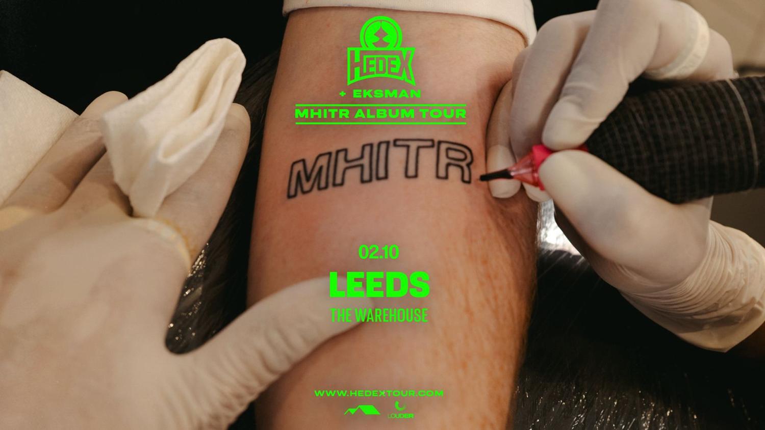 Hedex - Mhitr Album Tour | Leeds