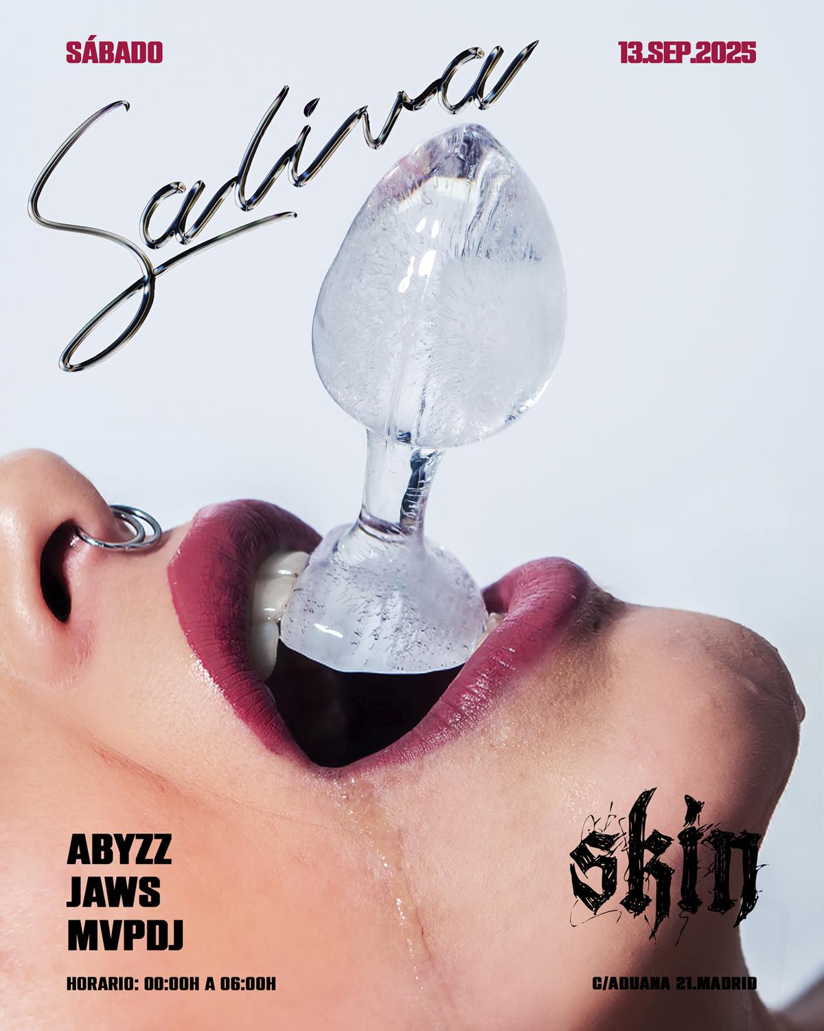 Skin Saliva: Abyzz + Jaws + Mvpdj