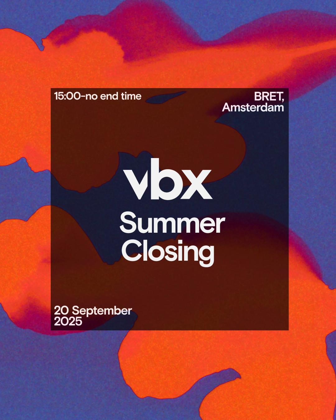 Vbx Summer Closing - Bret