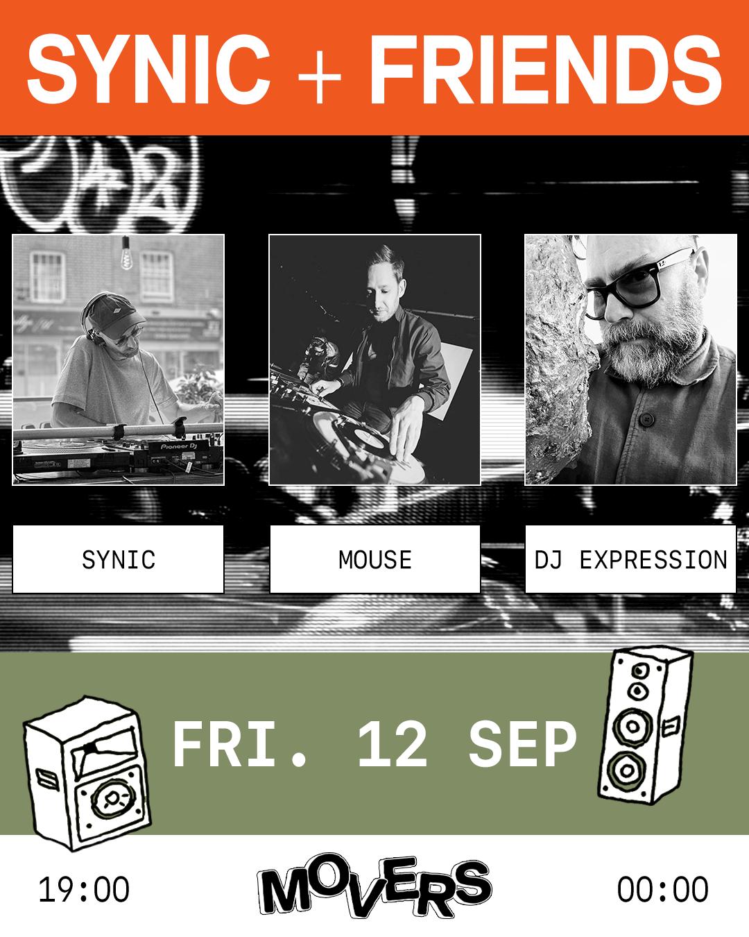 Synic + Friends: Dj Expression, Mouse & Synic