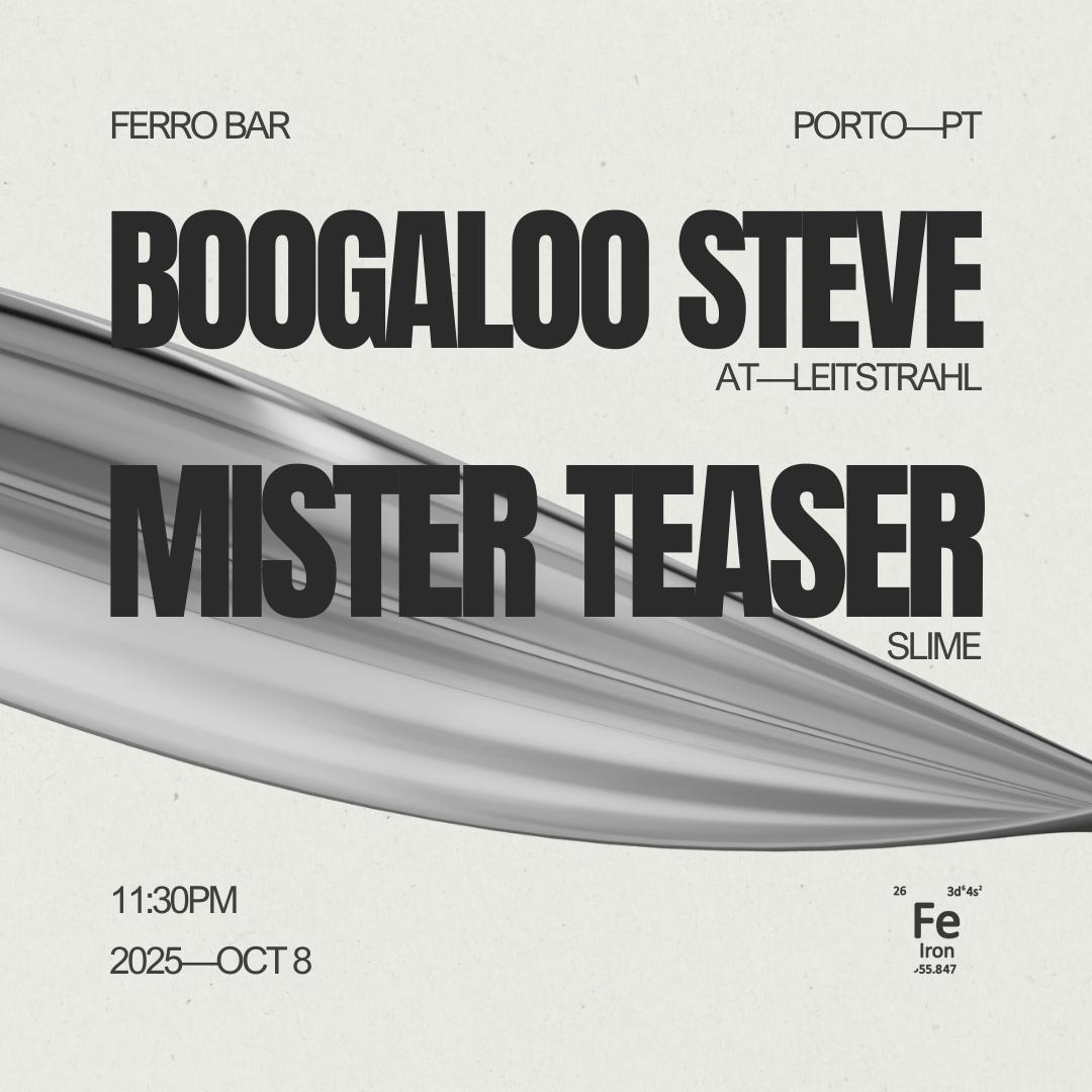 Boogaloo Steve (At) & Mister Teaser