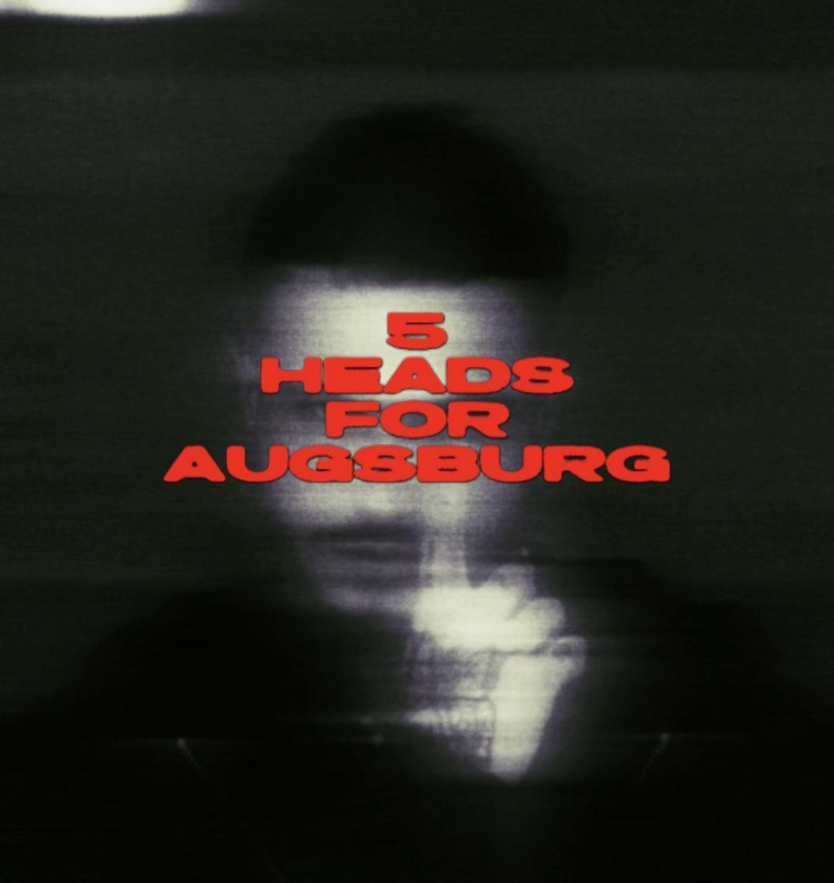 5 Heads For Augsburg- By Playdirty