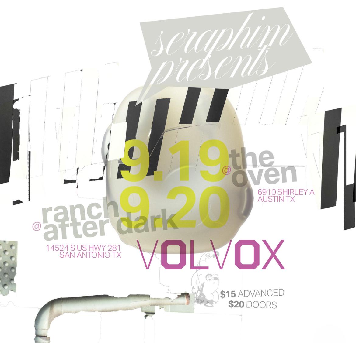 Seraphim Presents: Volvox (Austin)