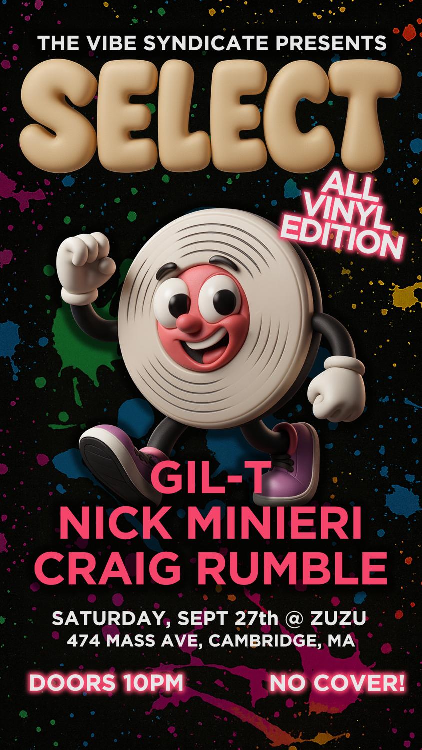 Select: All Vinyl Edition Feat. Gil-T, Nick Minieri, & Craig Rumble