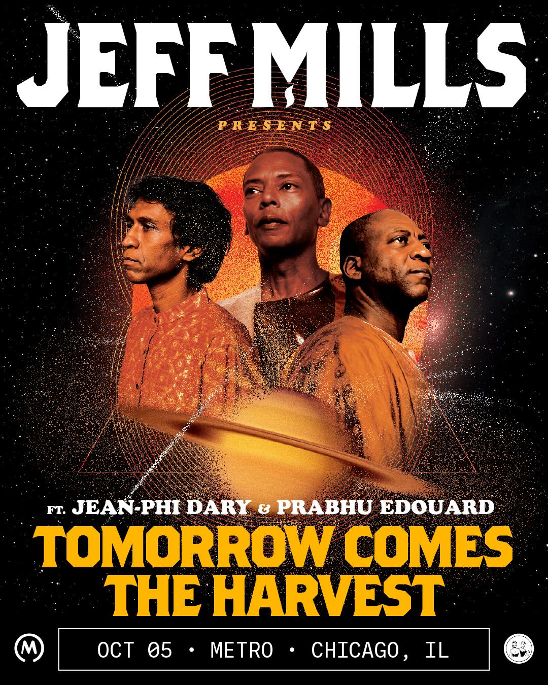 Jeff Mills Presents: Tomorrow Comes The Harvest Feat. Jean-Phi Dary & Prabhu Edouard