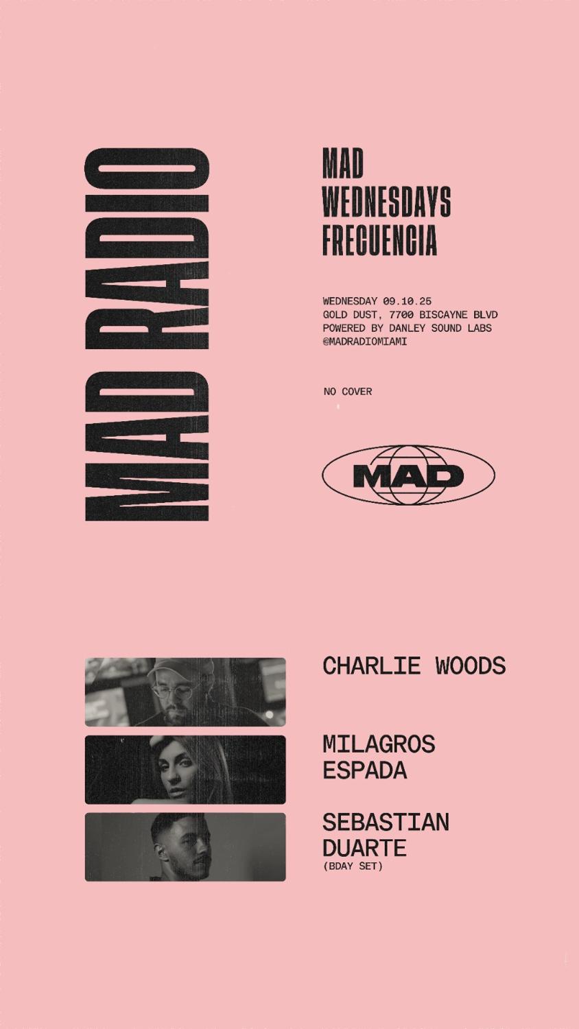 Mad Wednesdays / Frecuencia: Charlie Woods, Milagros Espada, Sebastian Duarte