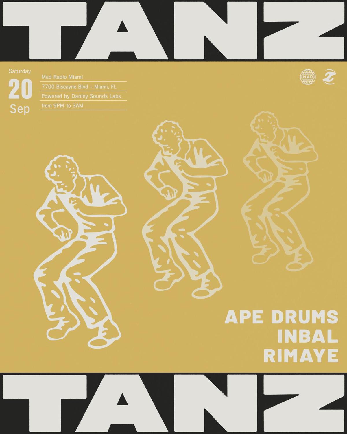 Mad Saturdays / Tanz Tanz: Ape Drums, Inbal, Rimaye