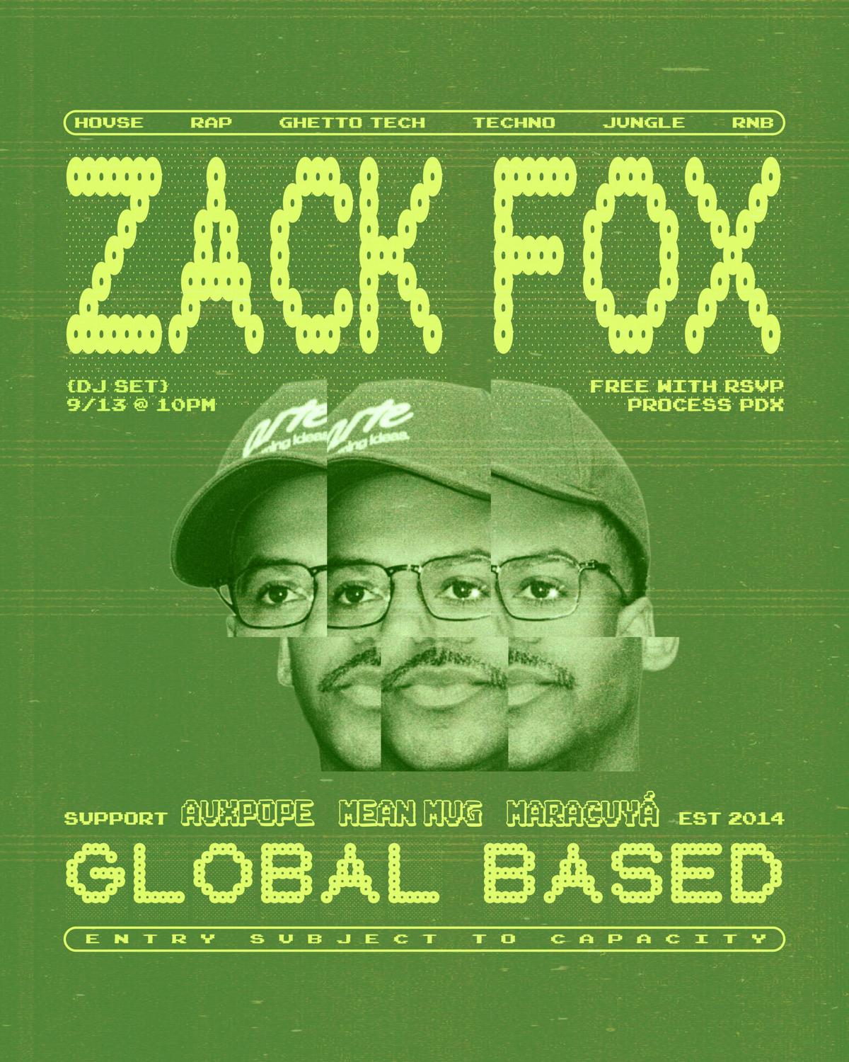 Global Based Presents: Zack Fox (Dj Set)