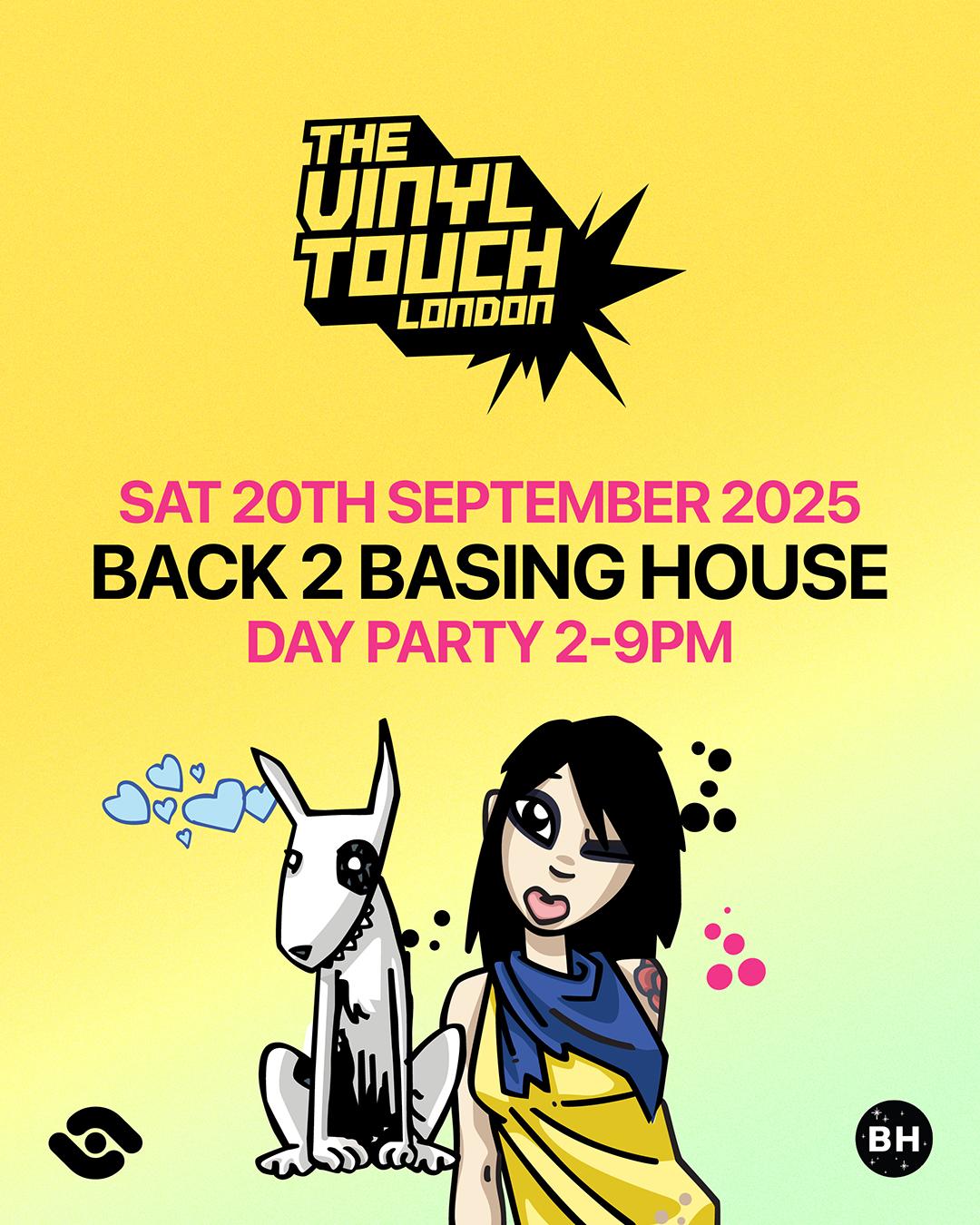 The Vinyl Touch - Back 2 Basing House - Day Party 2-9Pm