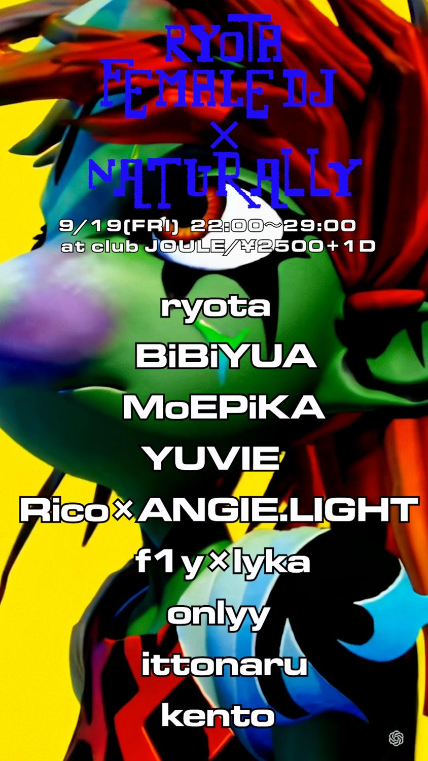 Ryota × Female Dj × Naturall