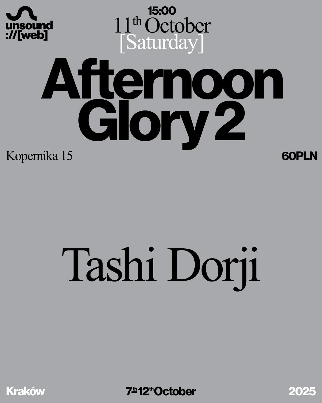 Unsound Kraków 2025: Afternoon Glory 2 - Tashi Dorji