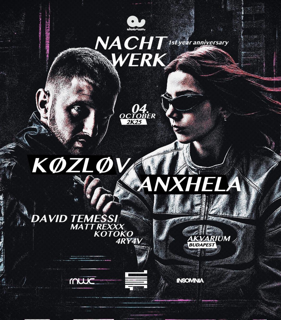 Nachtwerk 1St Year Anniversary With Køzløv & Anxhela