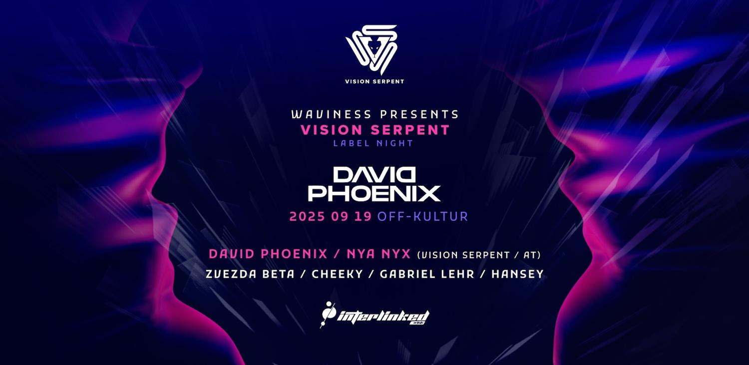 Waviness Presents Vision Serpent Label Night W. David Phoenix, Nya Nyx, Beta, Cheeky