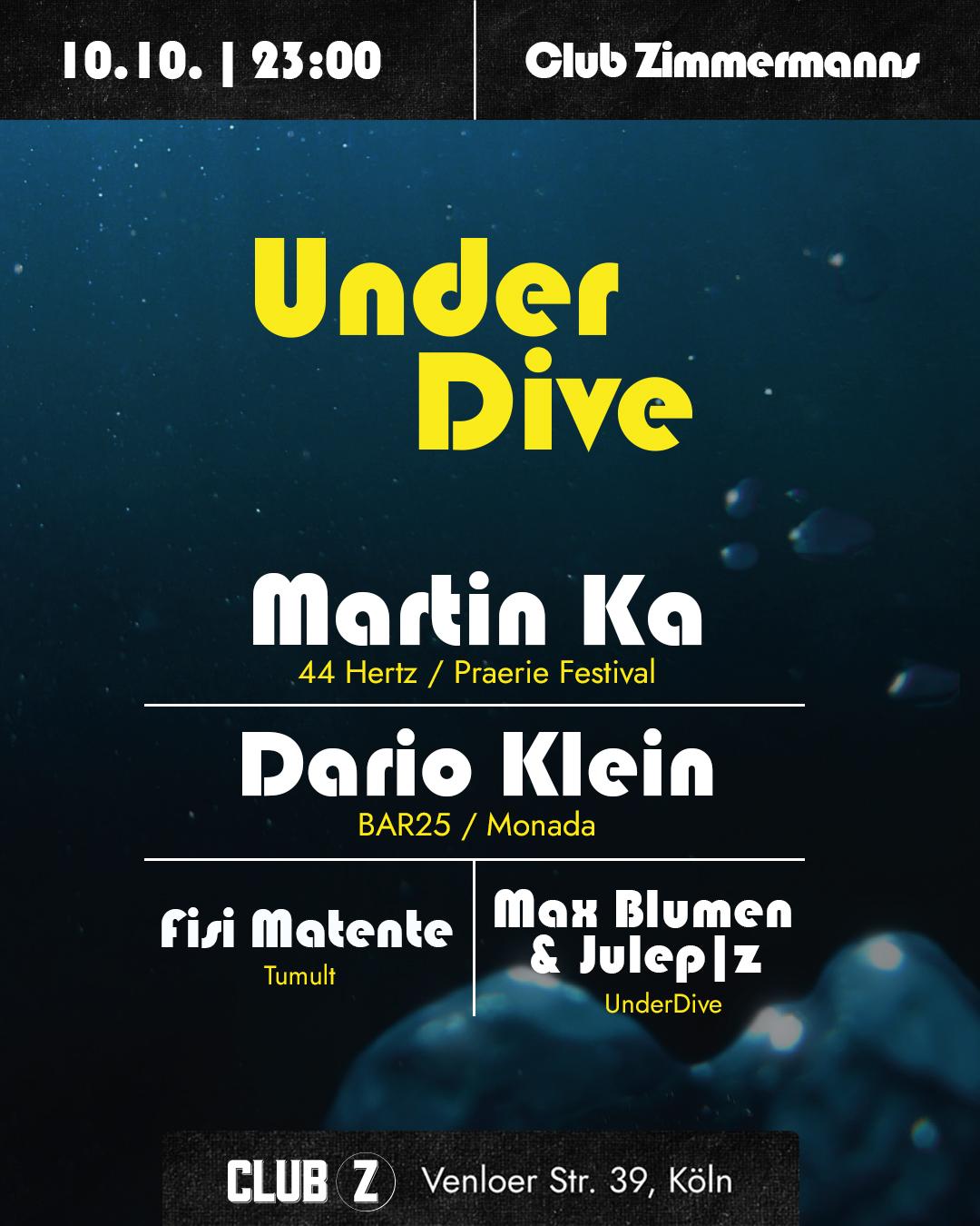 Underdive With Martin Ka (44 Hertz), Dario Klein (Bar25) & Fisi Matente