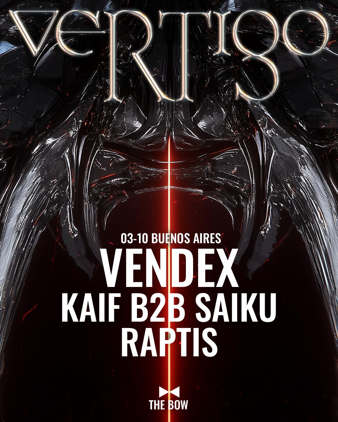 The Bow & Vértigo Pres.: Vendex