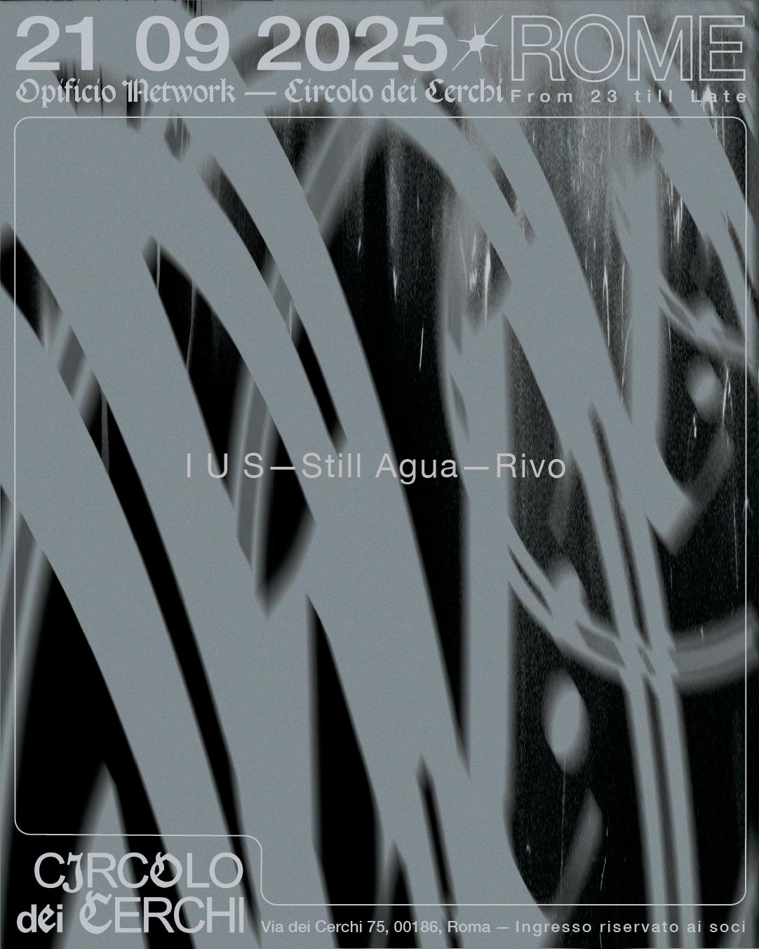 Opificio Network: I U S, Still Agua, Rivo