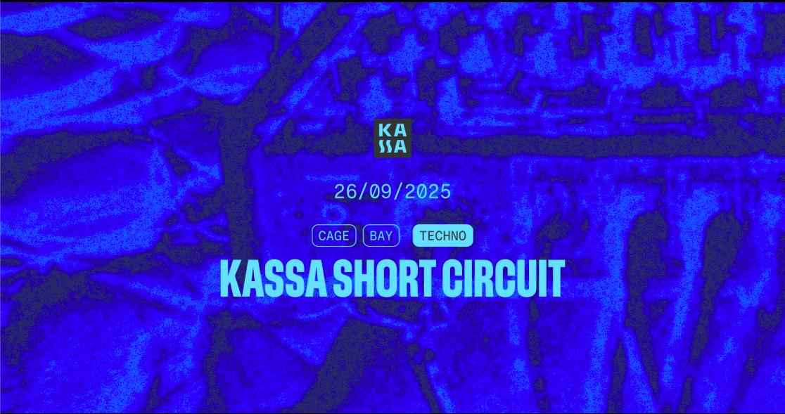 Kassa Short Circuit With Bizmuth, Acideal, Bagocs + The Cage By 4/4