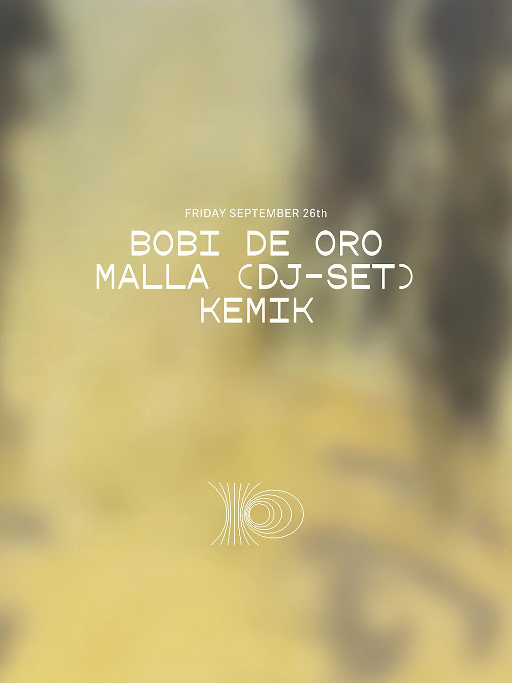 Bobi De Oro, Malla (Dj-Set) & Kemik