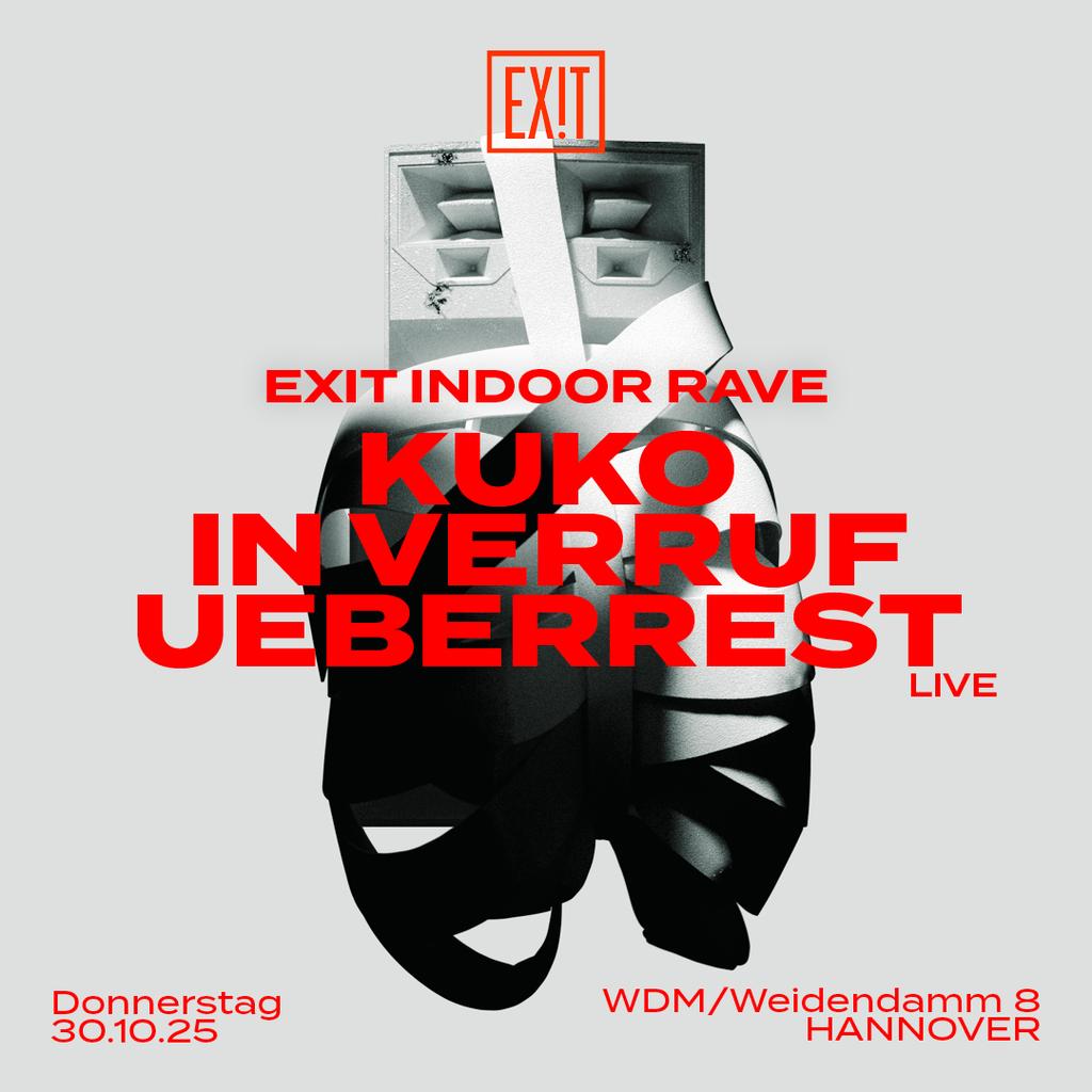 Exit Indoor Rave With Kuko, In Verruf, Ueberrest
