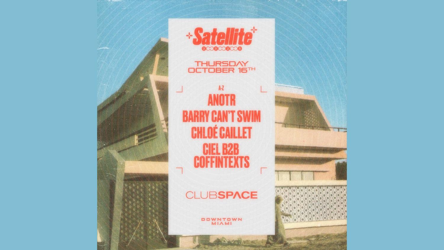 Satellite: Anotr, Barry Can'T Swim & Chloé Caillet