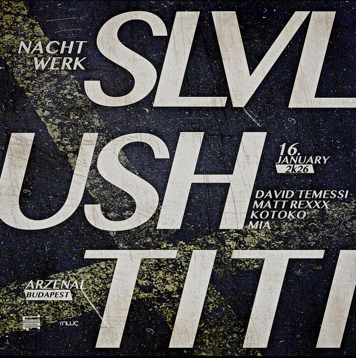 Nachtwerk Pres. Slvl / Ush / Titi