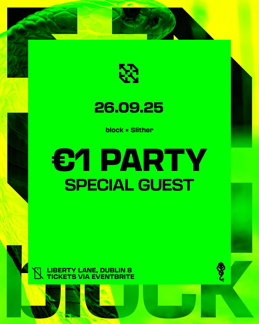 Block X Slither €1 Party