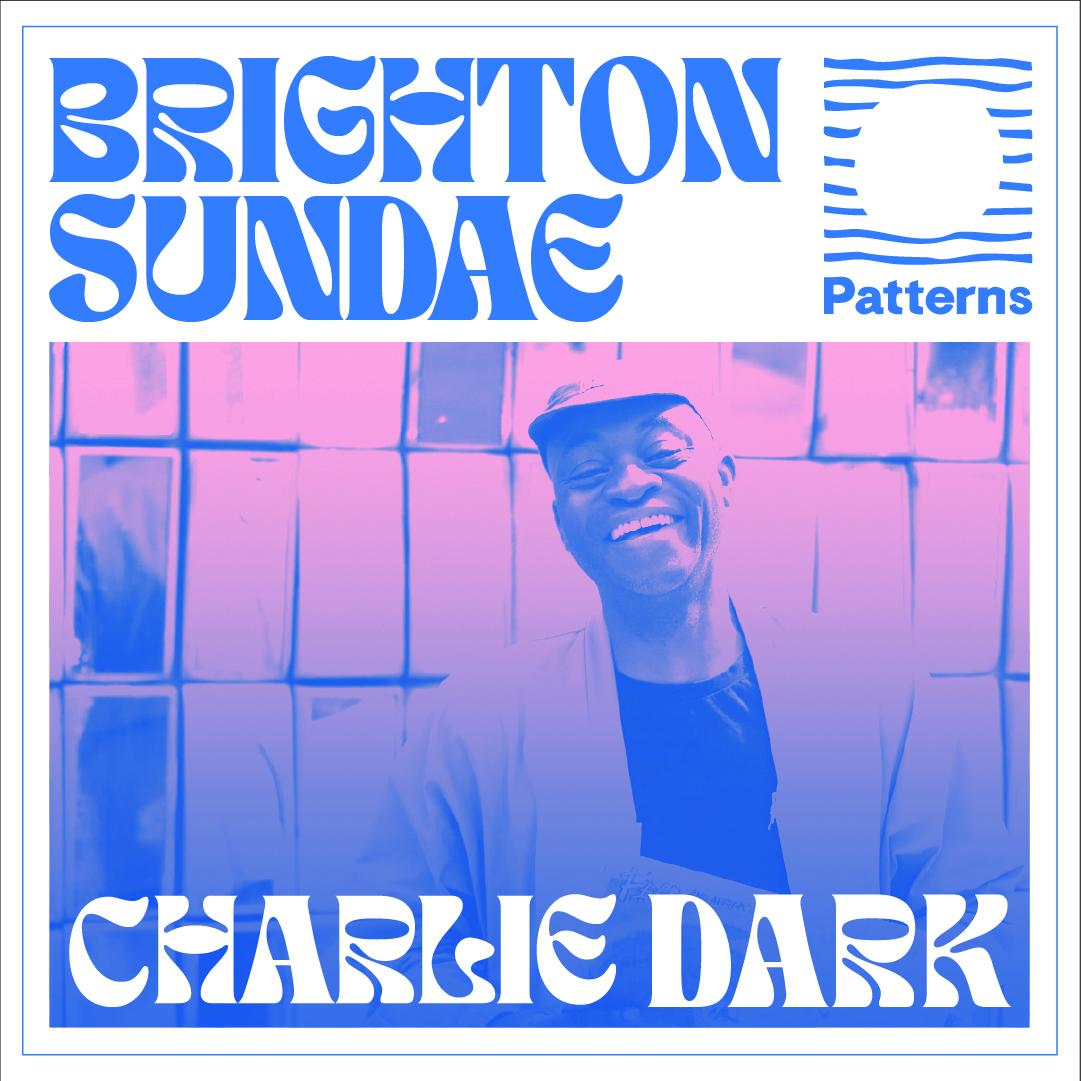 Brighton Sundae - Charlie Dark With Mr Dan And D-Novo