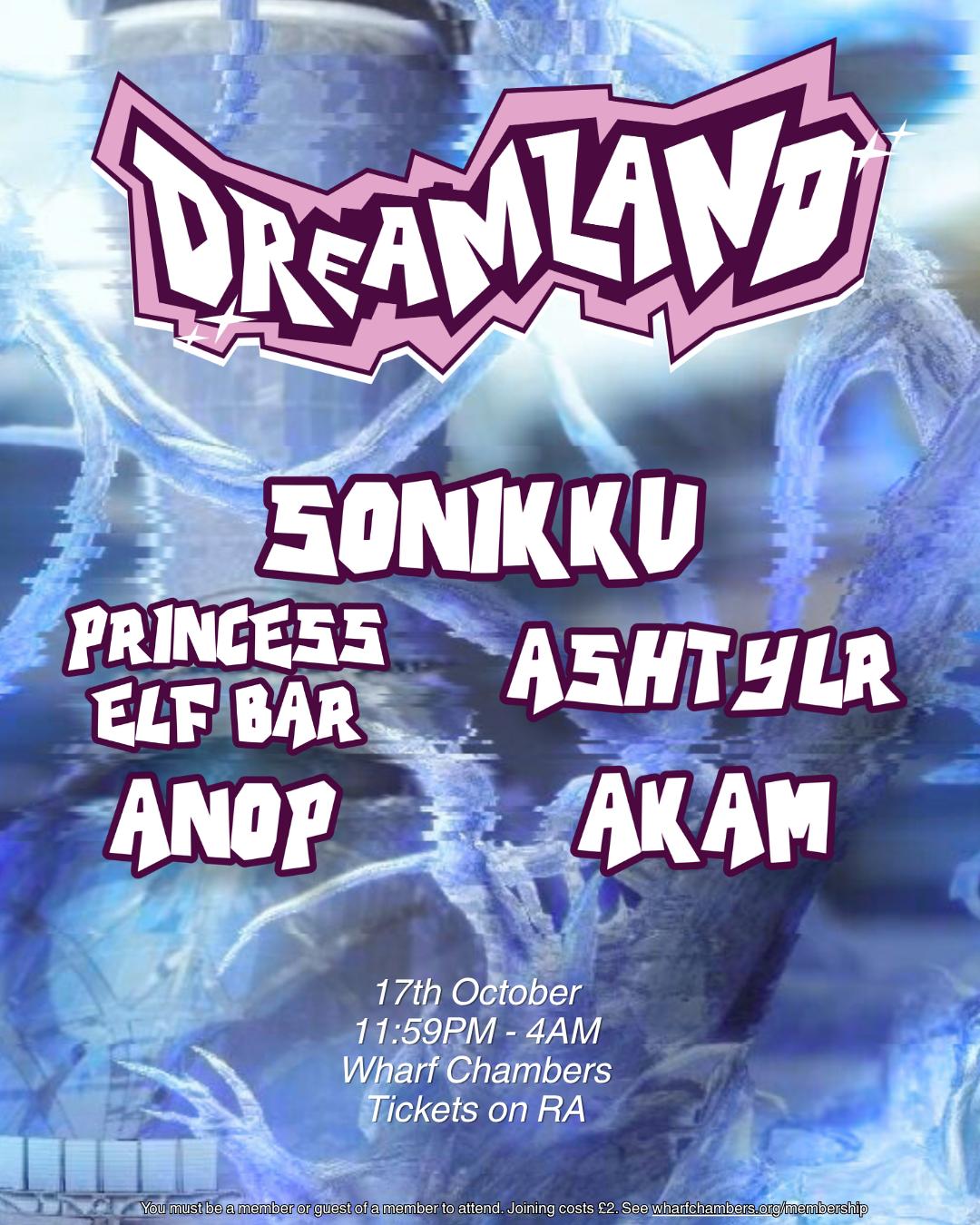 Dreamland W/ Sonikku