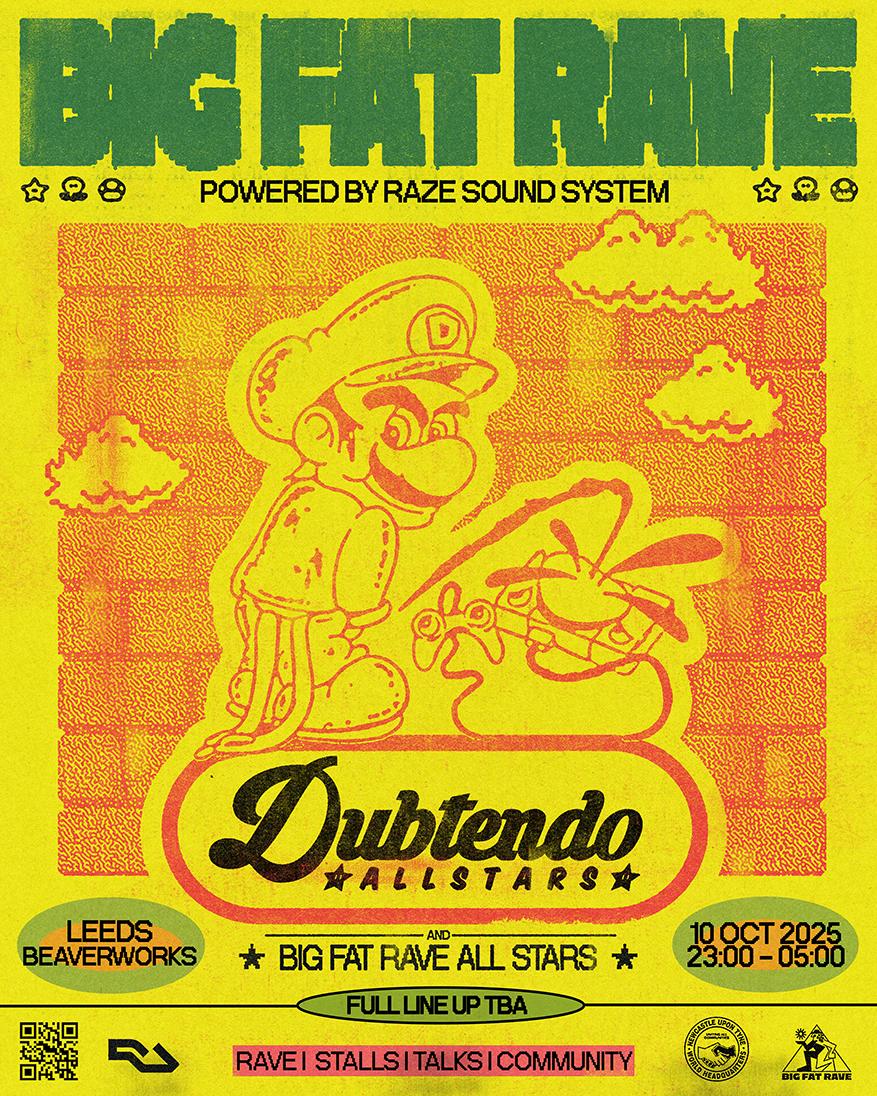 Big Fat Rave: Dubtendo Allstars / Leeds / Powered By Raze Soundsystem