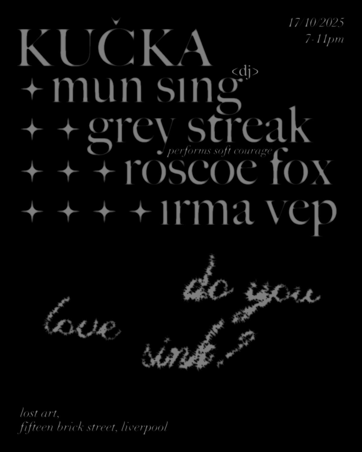 Sink Presents: Kučka + Mun Sing {Dj} + Grey Streak {Live} (Last 30 Tickets)