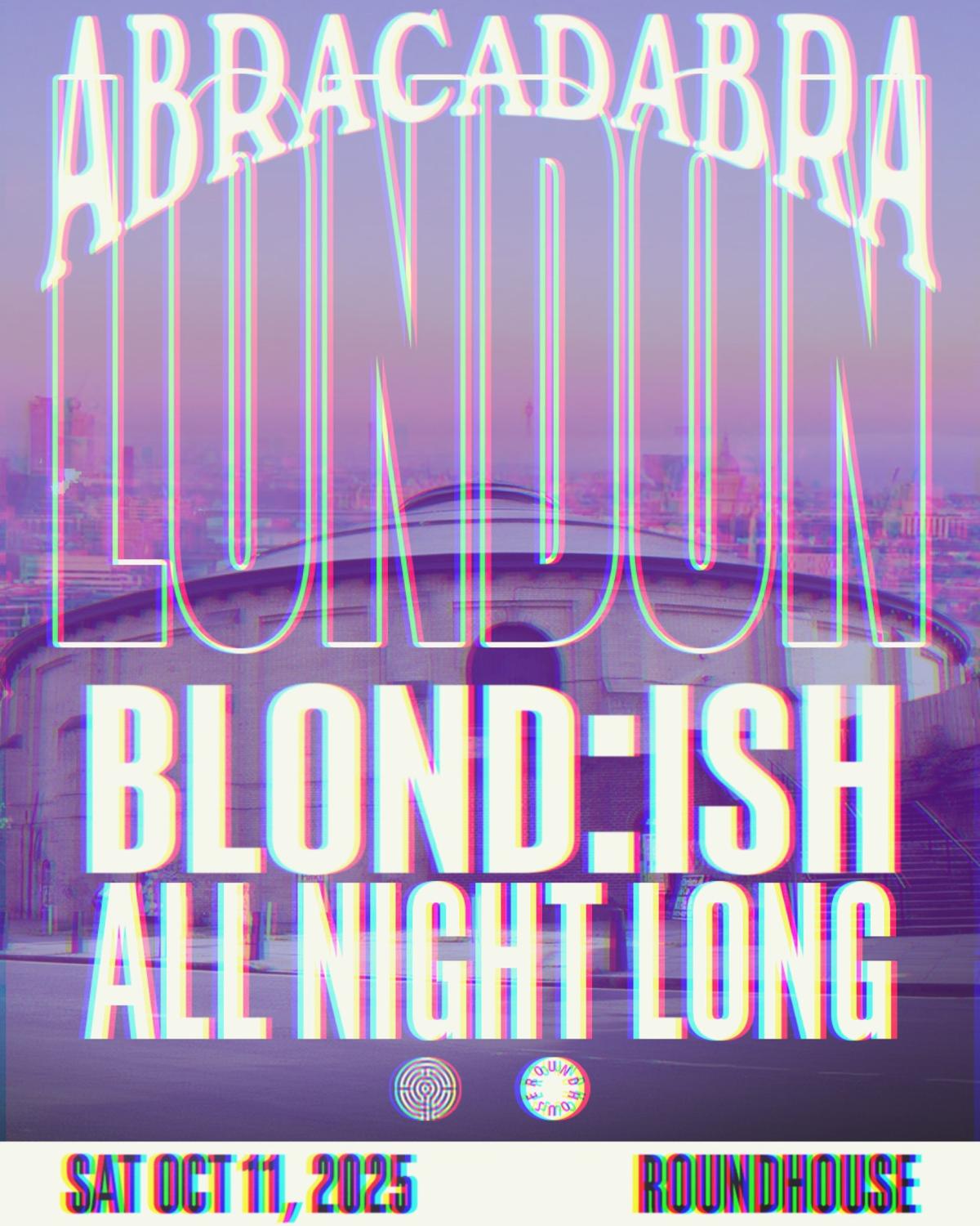 Blond:Ish Presents Abracadabra London